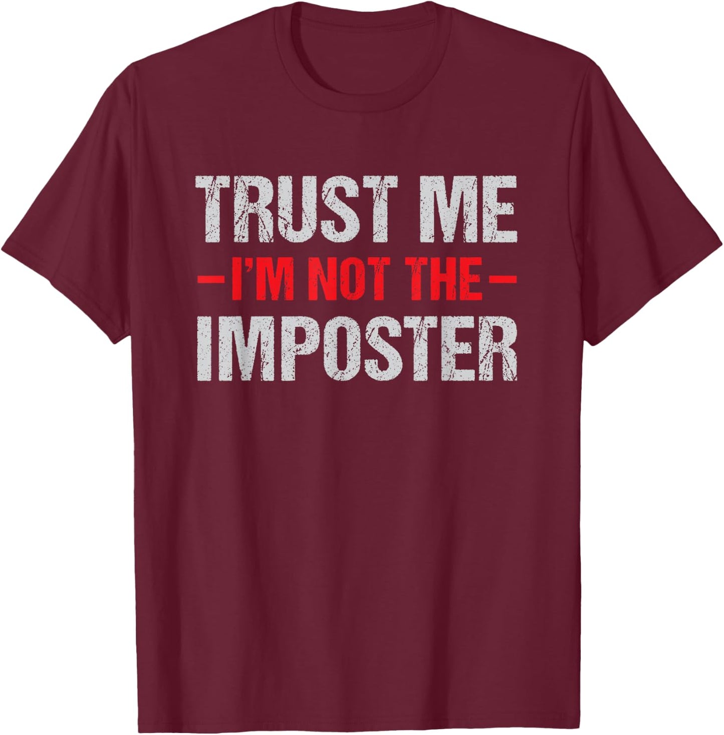 Funny Gamer Mobile Game Gag Gift I'm Not Imposter T-Shirt - T-Shirt | Maroon