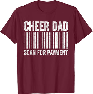 Cheer Dad Scan For Payment Shirt Cheerleading Fathers Day T-Shirt - T-Shirt | Maroon