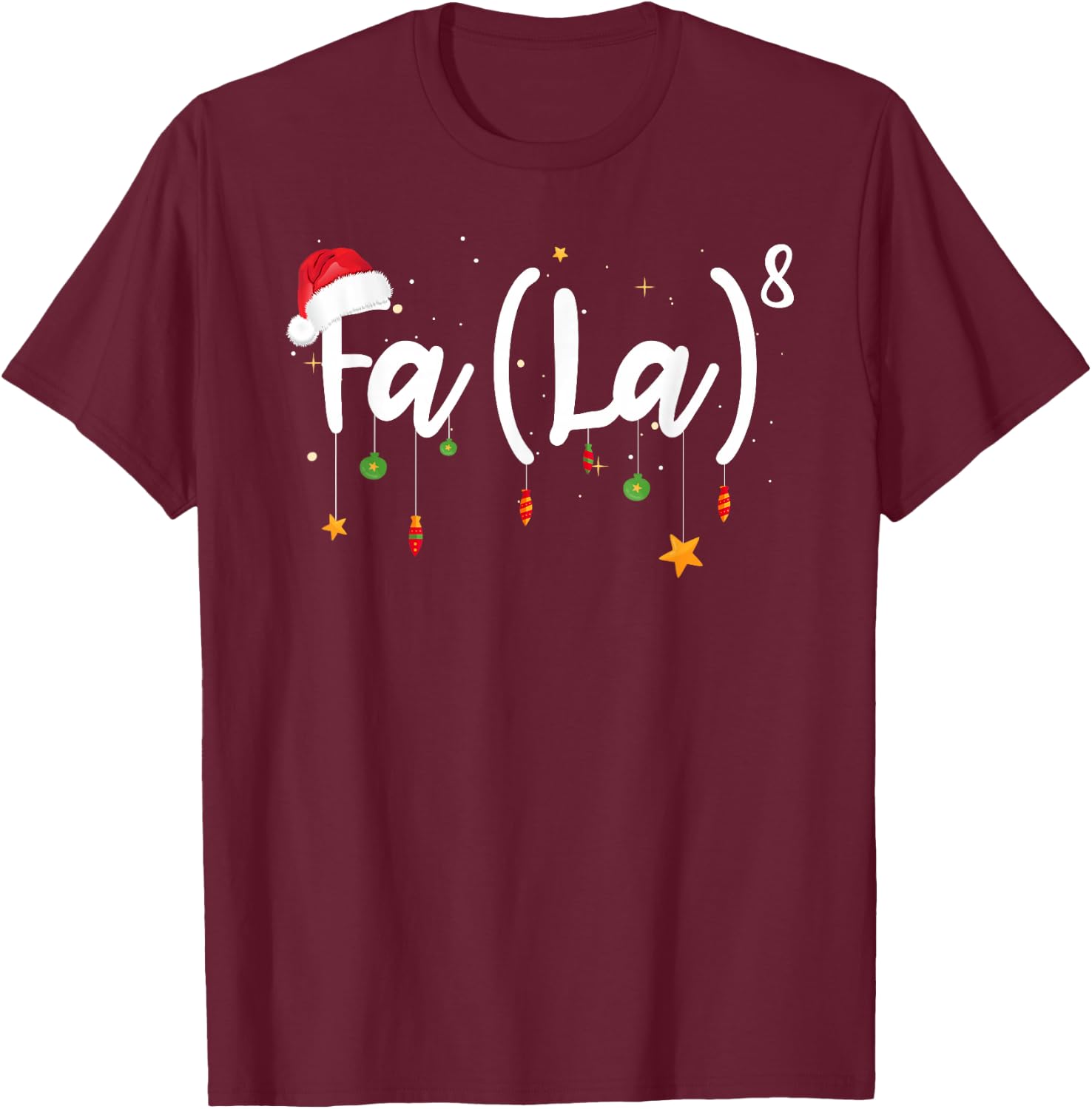 FA (LA) 8 Funny Christmas Santa FA La Math T-Shirt - T-Shirt | Maroon