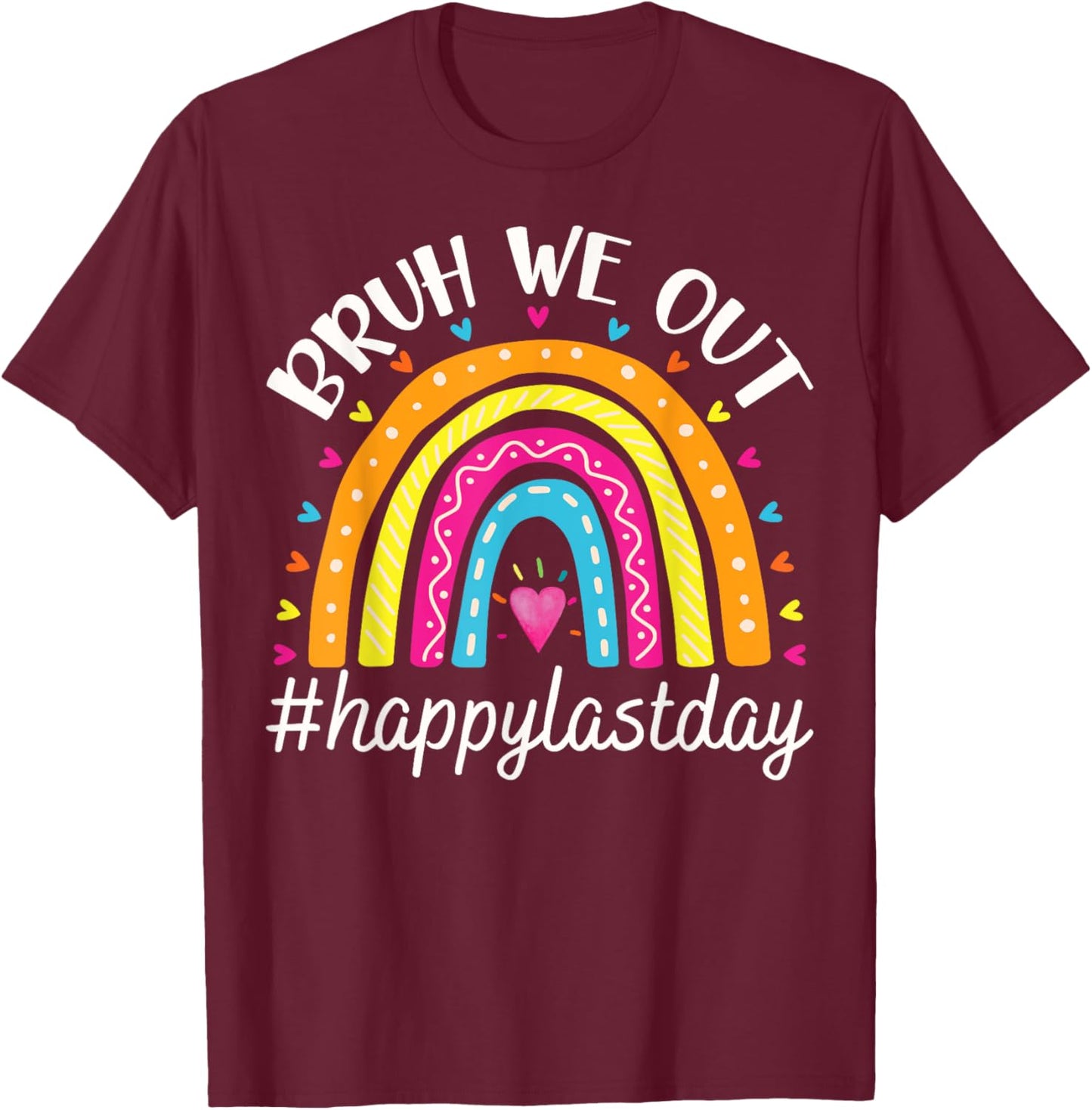 Bruh We Out Teacher Students Happy Last Day Of School Summer Men Women Kids T-Shirt - T-Shirt | Maroon