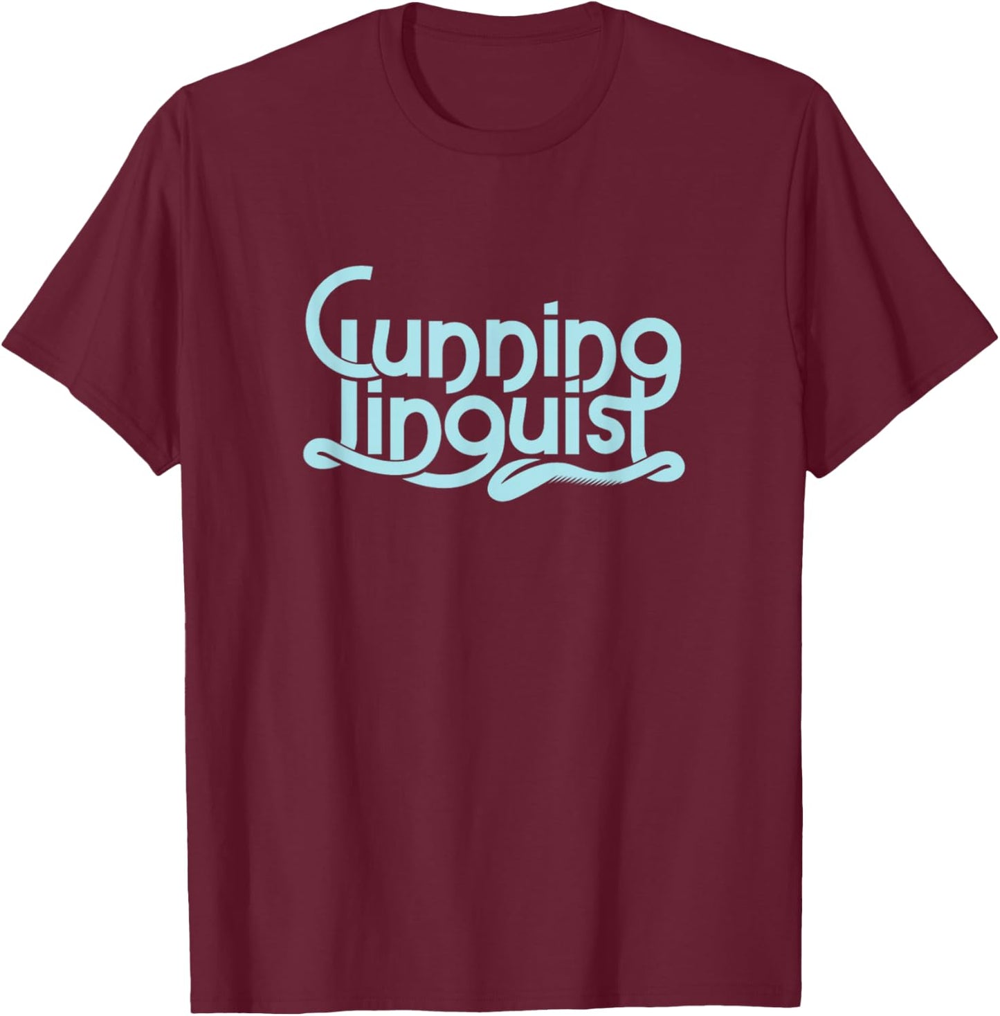Cunning Linguist T-Shirt - T-Shirt | Maroon