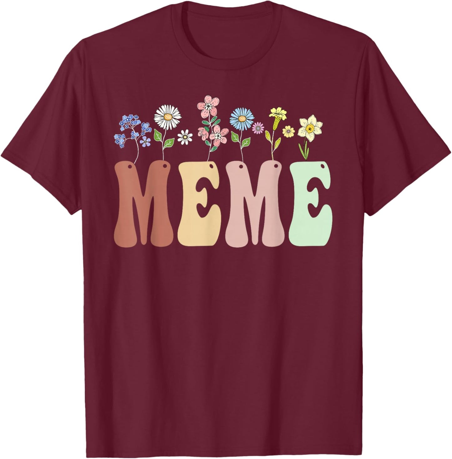 Meme Gifts Women Wildflower Floral Design Meme T-Shirt - T-Shirt | Maroon