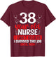38 Birthday Nursing Appreciation Nurse Essential 38 Birthday T-Shirt - T-Shirt | Maroon