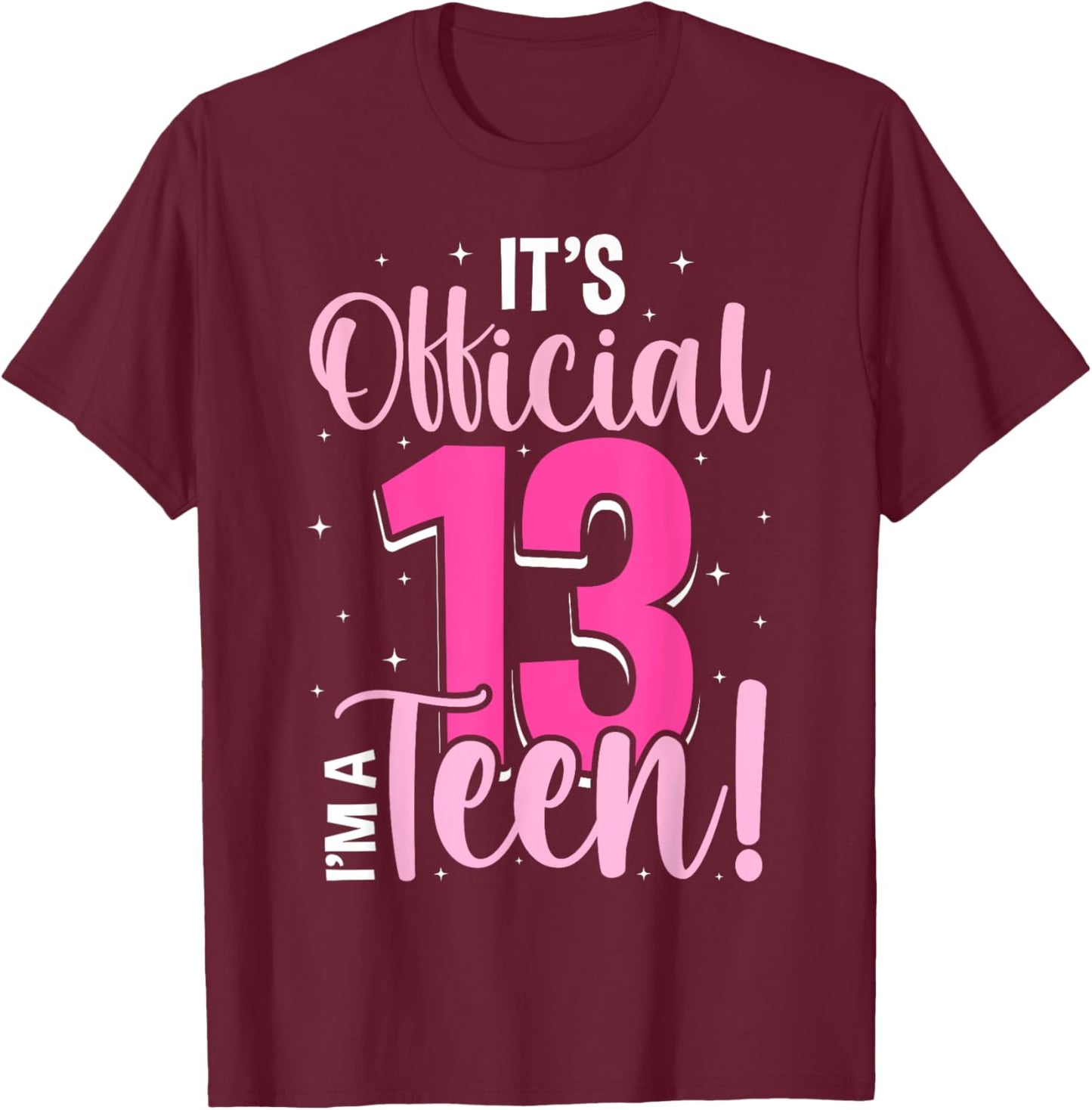13th Birthday Girls 13 Years Teen Teenager Birthday T-Shirt - T-Shirt | Maroon
