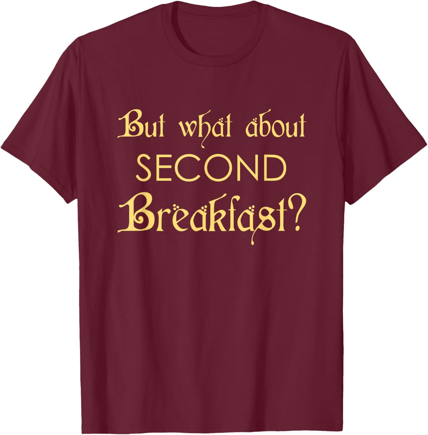 Funny Second Breakfast Shirt I Love Second Breakfast T-Shirt - T-Shirt | Maroon