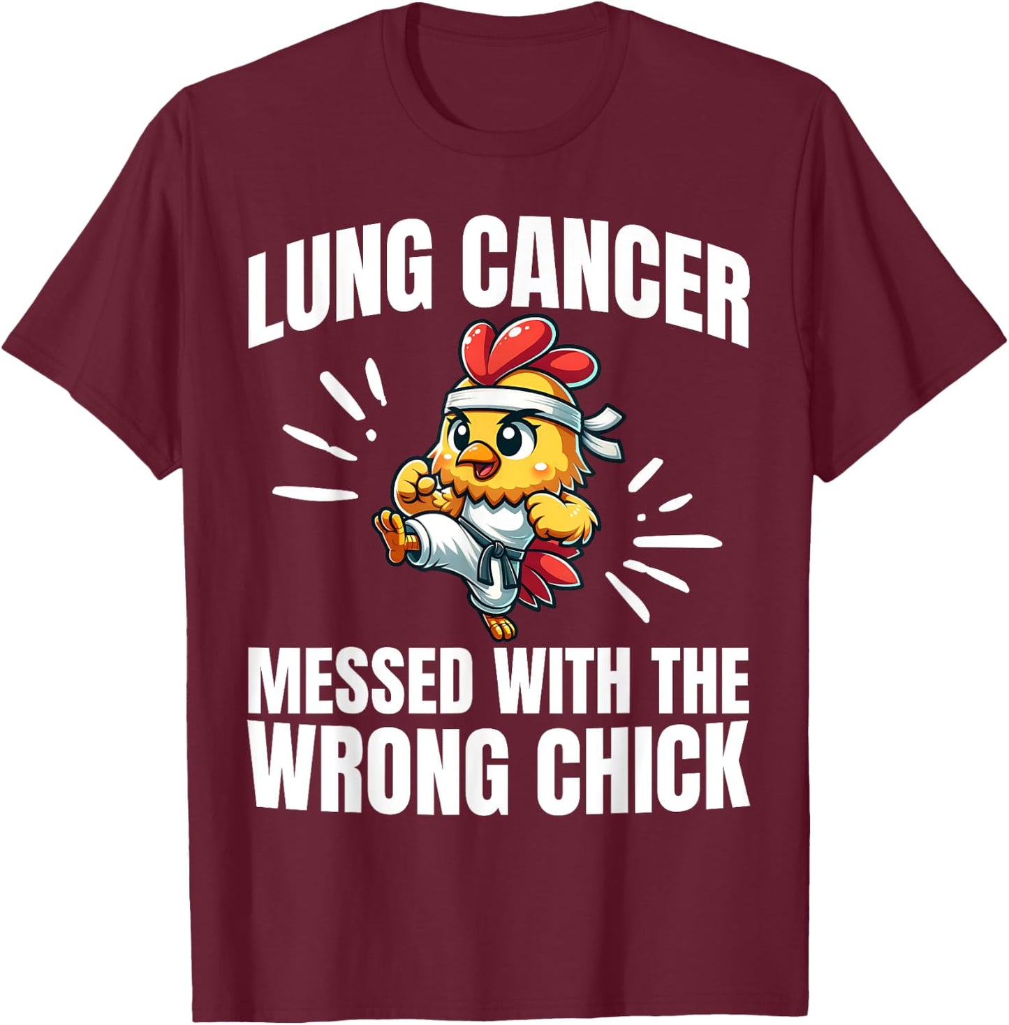 Lung Cancer Messed With The Wrong Chick Warrior Survivor T-Shirt - T-Shirt | Maroon