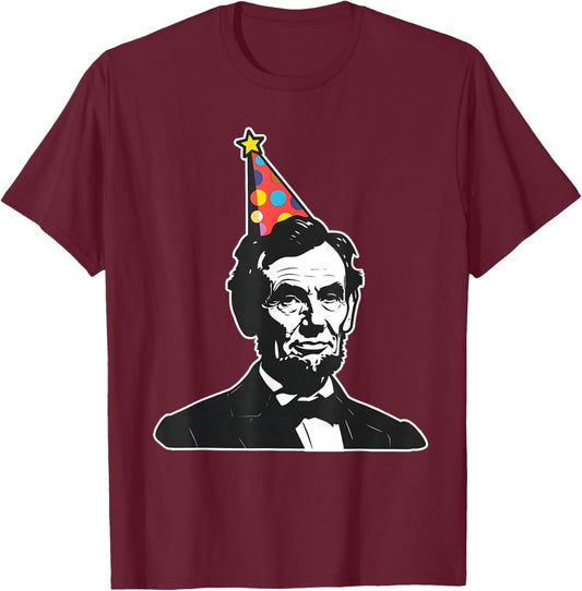 Party like a patriot USA America Hilarious Apparel Funny President Abe Abraham Lincoln's Birthday , Small, Black T-Shirt - T-Shirt | Maroon