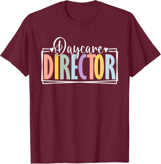 Daycare Director Appreciation School For Work Preschool T-Shirt - T-Shirt | Maroon