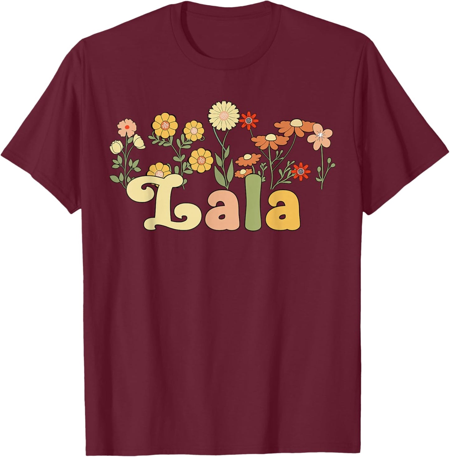 Groovy Lala Grandmother Flowers Lala Grandma T-Shirt - T-Shirt | Maroon