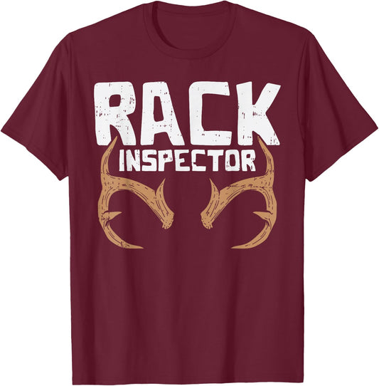 Rack Inspector Funny Deer Elk Buck Bow Hunting Hunter Gift T-Shirt - T-Shirt | Maroon