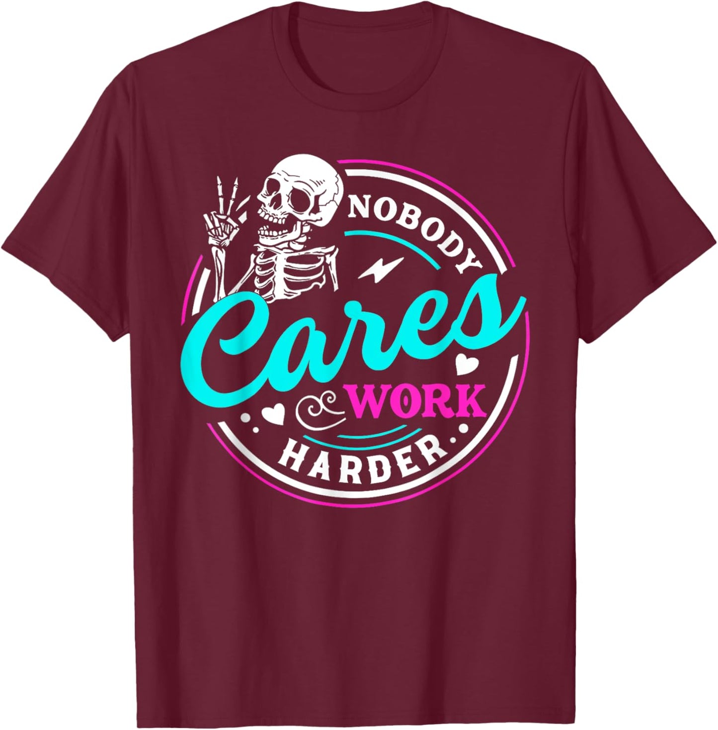 Nobody Cares Work Harder Motivational Workout Gym - Women's Gymnastics - Black, Small T-Shirt - T-Shirt | Maroon
