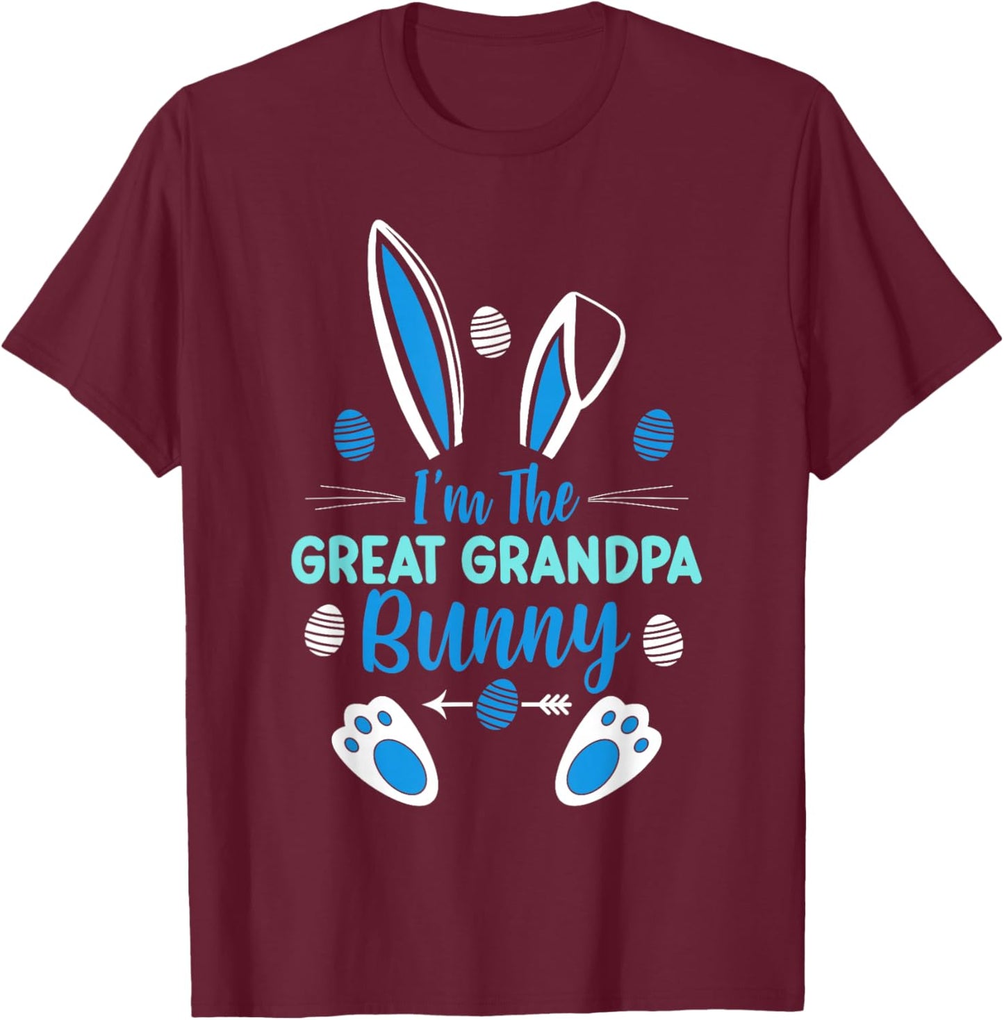 I'm The Great Grandpa Bunny Happy Easter Cute Great Grandpa T-Shirt - T-Shirt | Maroon