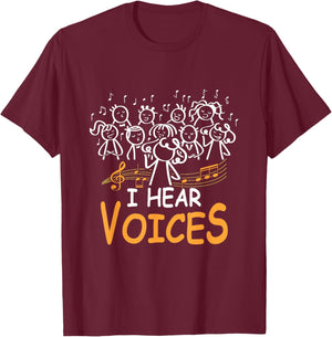 Choir Teacher I Hear Voices Chorister Church Choral Music T-Shirt - T-Shirt | Maroon