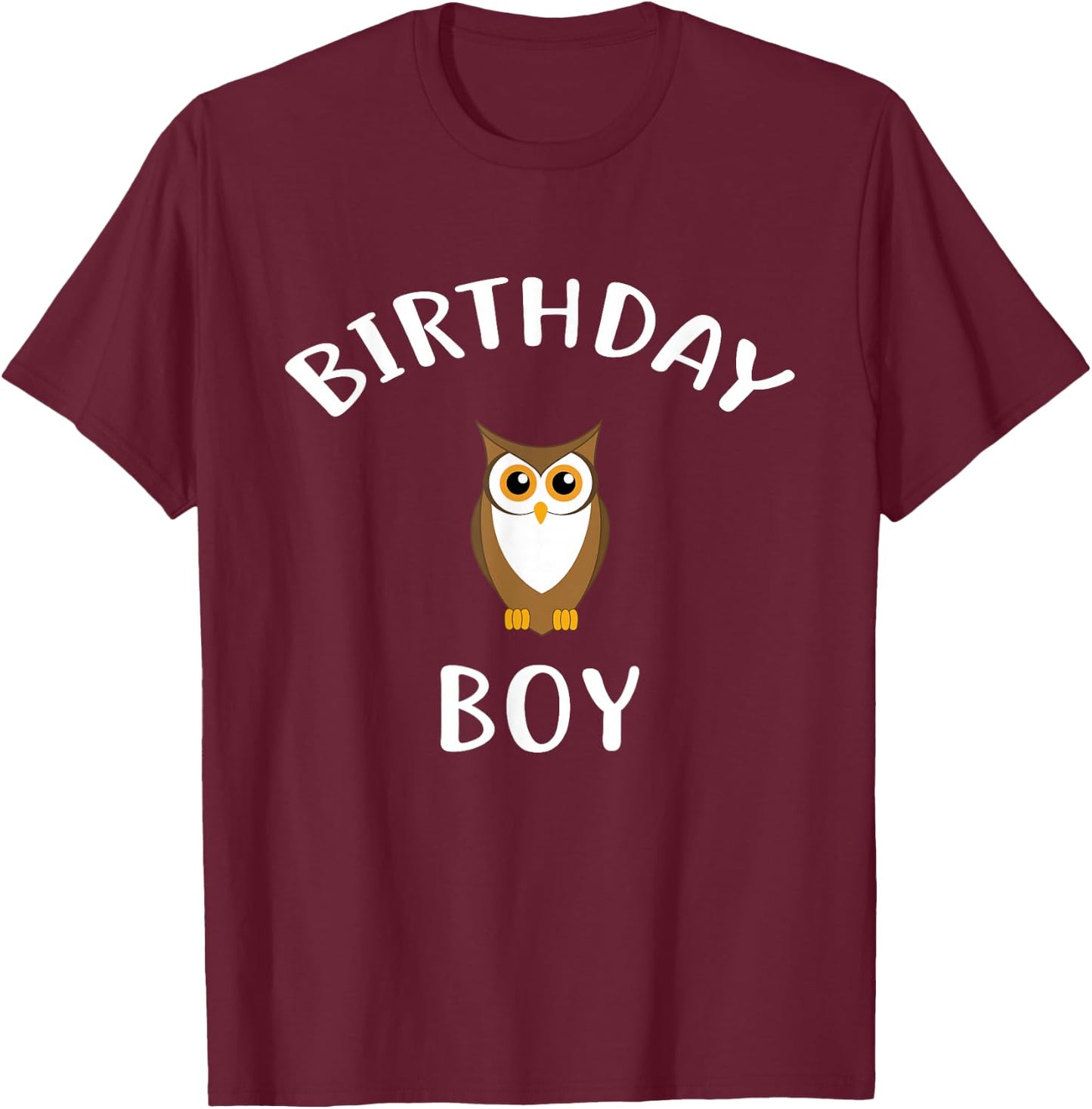 Birthday Boy OWL Cute OWL Shirt for Birthday T-Shirt - T-Shirt | Maroon