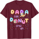 Dada Says Donut Grow Up Family Matching Birthday Cute Sloth T-Shirt - T-Shirt | Maroon