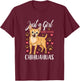 Chihuahua Just A Girl Who Loves Chihuahuas Gift T-Shirt - T-Shirt | Maroon