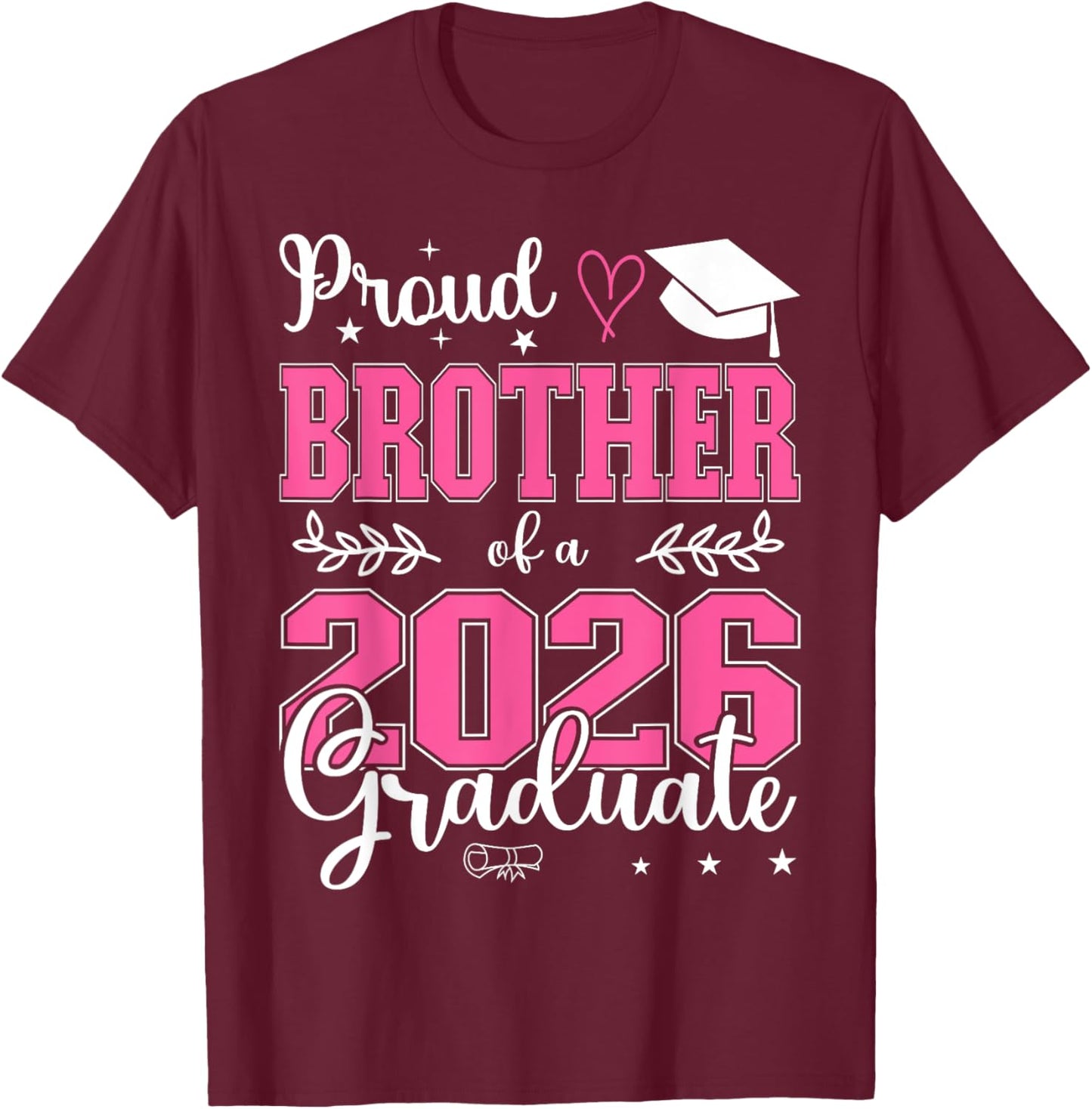 Proud Brother of a Class of 2026 Graduate for Graduation T-Shirt - T-Shirt | Maroon