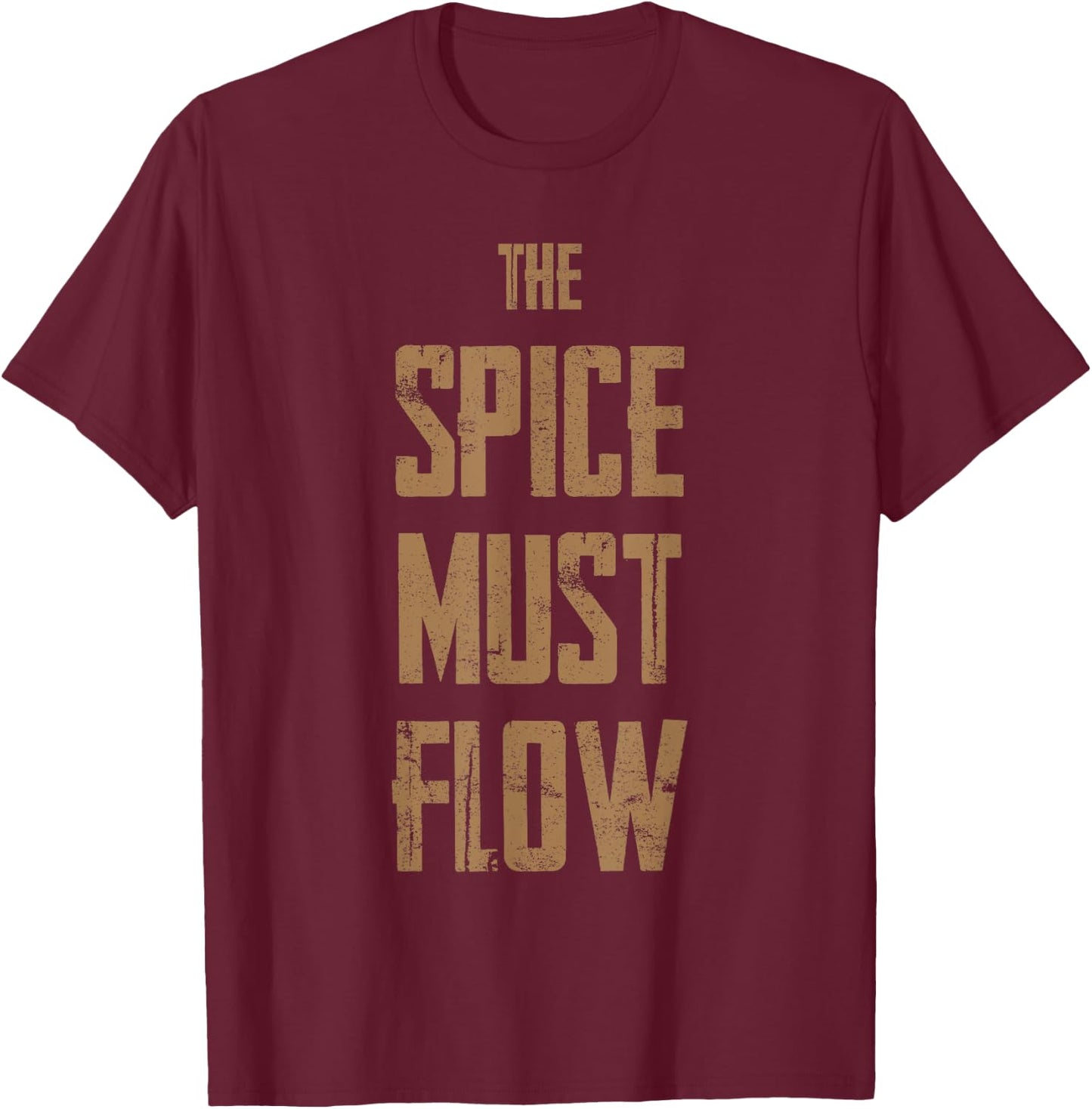 The Spice Must Flow Shirt - Gift Sci-Fi Fans T-Shirt - T-Shirt | Maroon