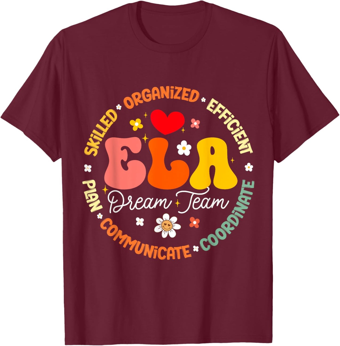 ELA Dream Team Specialist Teacher English Language Arts Women Kids T-Shirt - T-Shirt | Maroon