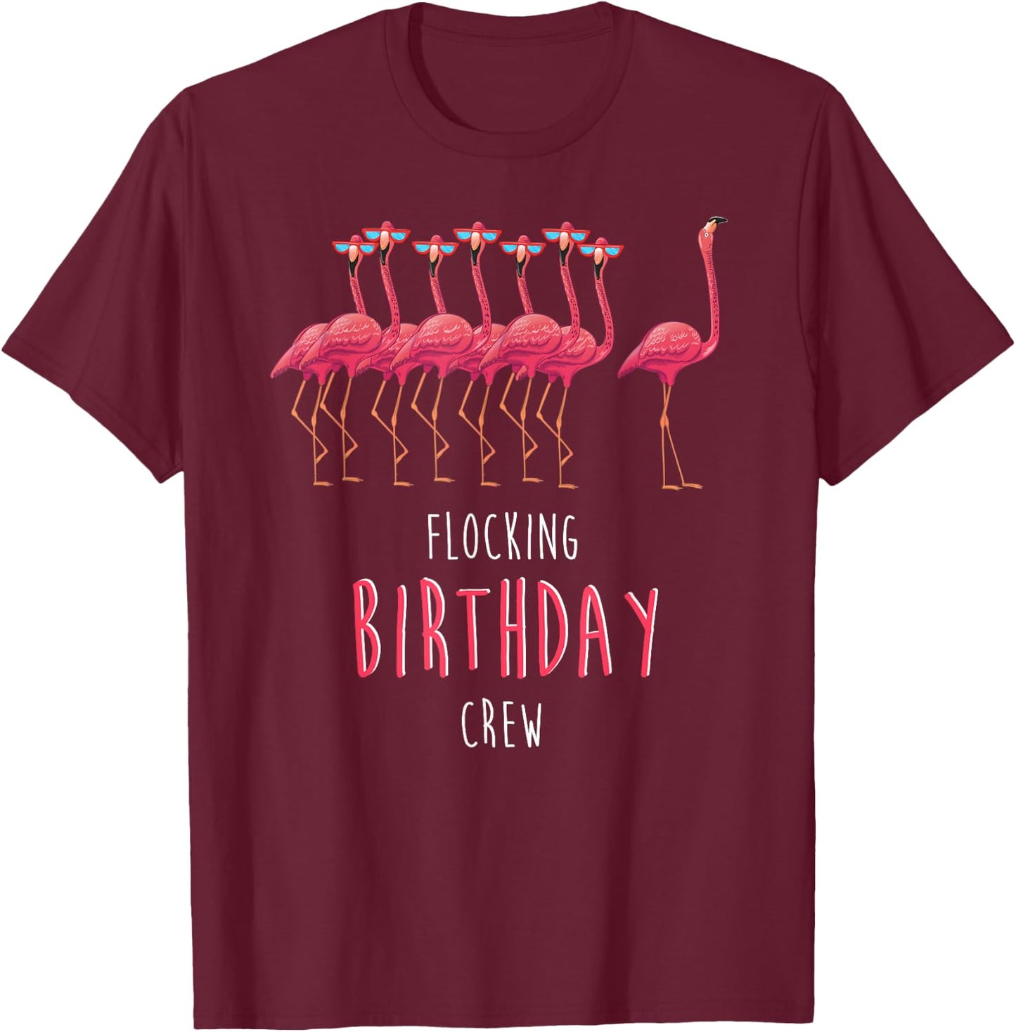 FLOCKING BIRTHDAY CREW Flamingo Birthday Crew Gift T-Shirt - T-Shirt | Maroon