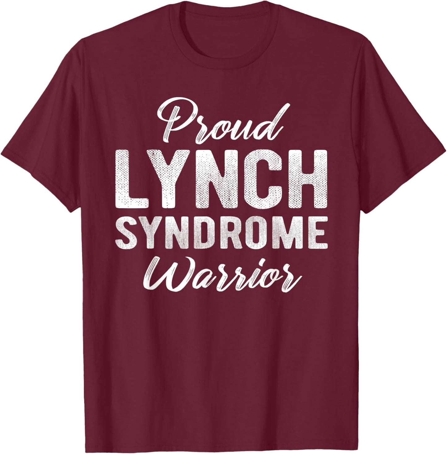 Lynch Syndrome Awareness Proud Warrior Run Walk T-Shirt - T-Shirt | Maroon