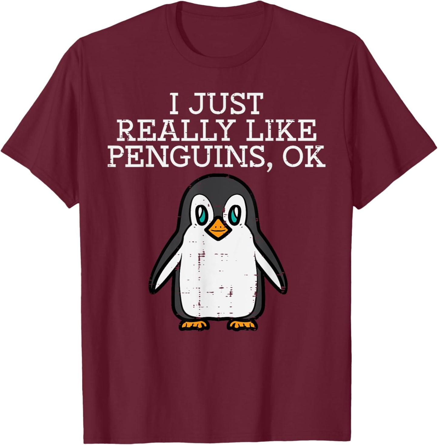I Just Really Like Penguins Cute Men Women Boys Girls Kids T-Shirt - T-Shirt | Maroon