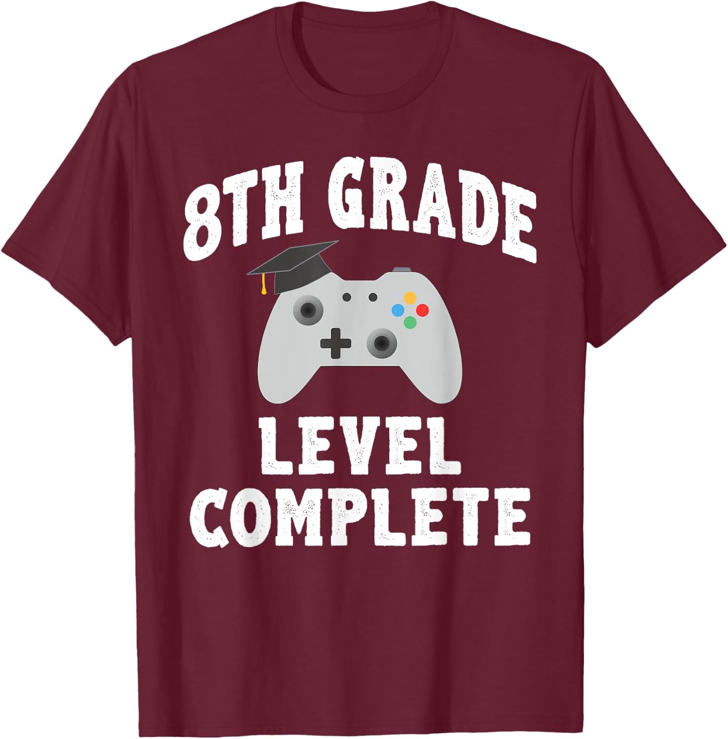 8th Grade Level Complete Gamer Class Of 2025 Graduation T-Shirt - T-Shirt | Maroon