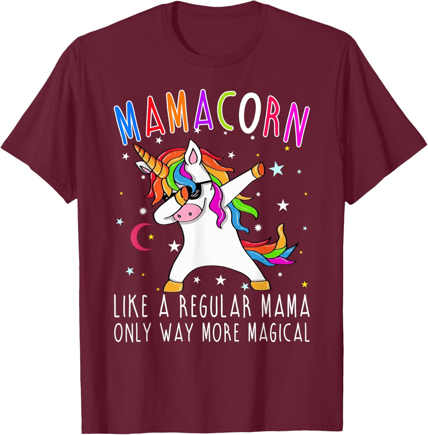 Mamacorn Like Regular Mama Only Way More Magical T-Shirt - T-Shirt | Maroon