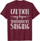 Caution May Begin Spontaneously Singing Choir Band Music T-Shirt - T-Shirt | Maroon