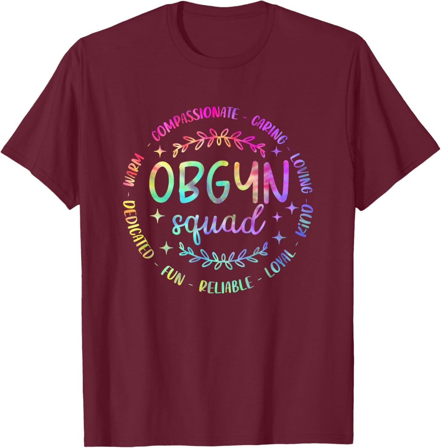 OBGYN Squad Tie Dye Obstetrician Gynecologist Men T-Shirt - T-Shirt | Maroon
