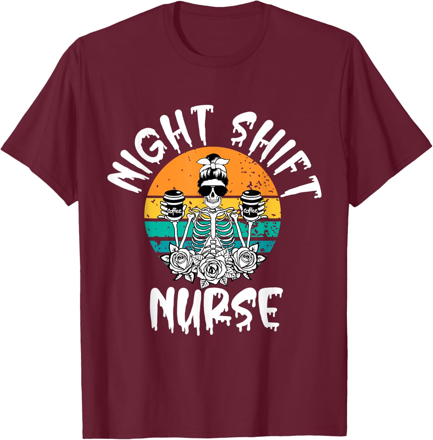 Night Shift Nurse Skeleton Halloween RN Nurses Women crew T-Shirt - T-Shirt | Maroon