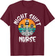 Night Shift Nurse Skeleton Halloween RN Nurses Women crew T-Shirt - T-Shirt | Maroon