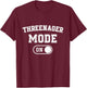 Threenager Mode On 3Rd Birthday Gifts Third Bday 3 Years Old T-Shirt - T-Shirt | Maroon