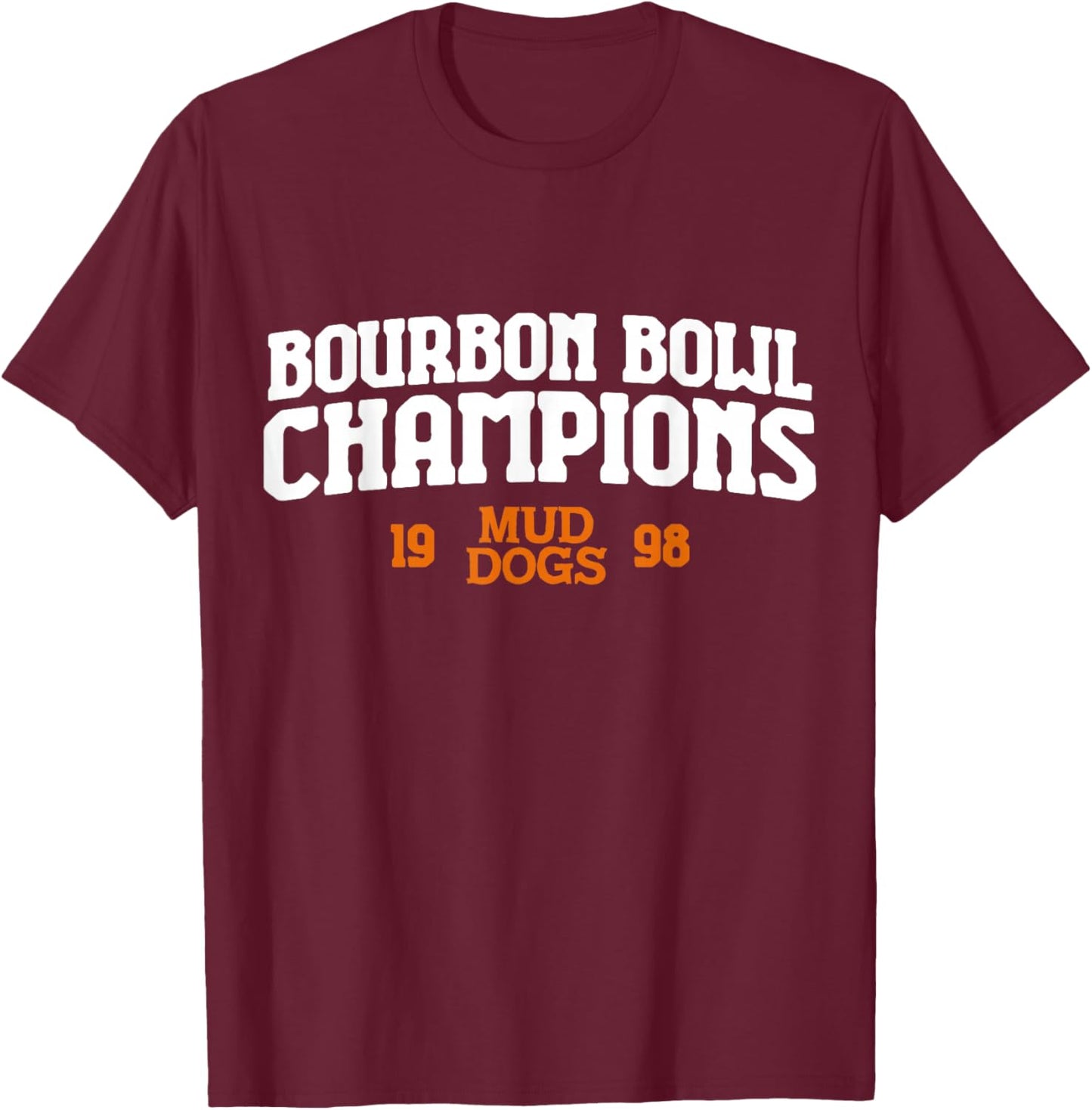 1998 Bourbon Bowl Champions - SCLSU Mud Dogs T-Shirt - T-Shirt | Maroon