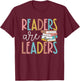 Readers Are Leaders Reading Book Lovers Teacher Women Kids T-Shirt - T-Shirt | Maroon