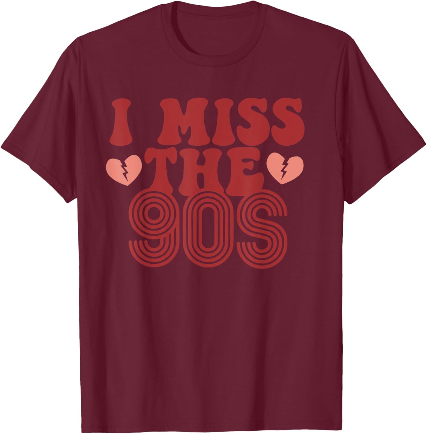 I Miss the 90's Funny Design Men Women Boy Girl T-Shirt - T-Shirt | Maroon