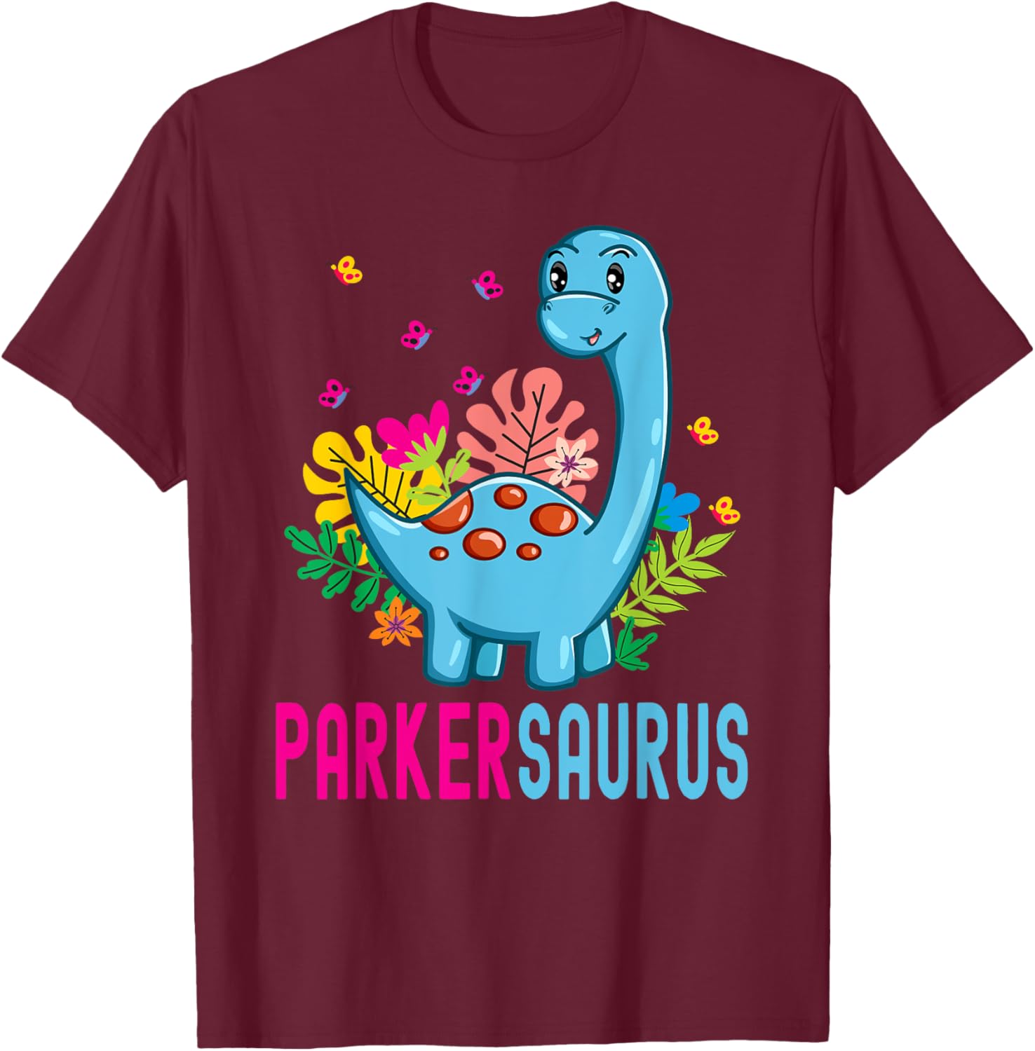 PARKERSAURUS Personalized Name PARKER Dino Dinosaur Bday T-Shirt - T-Shirt | Maroon
