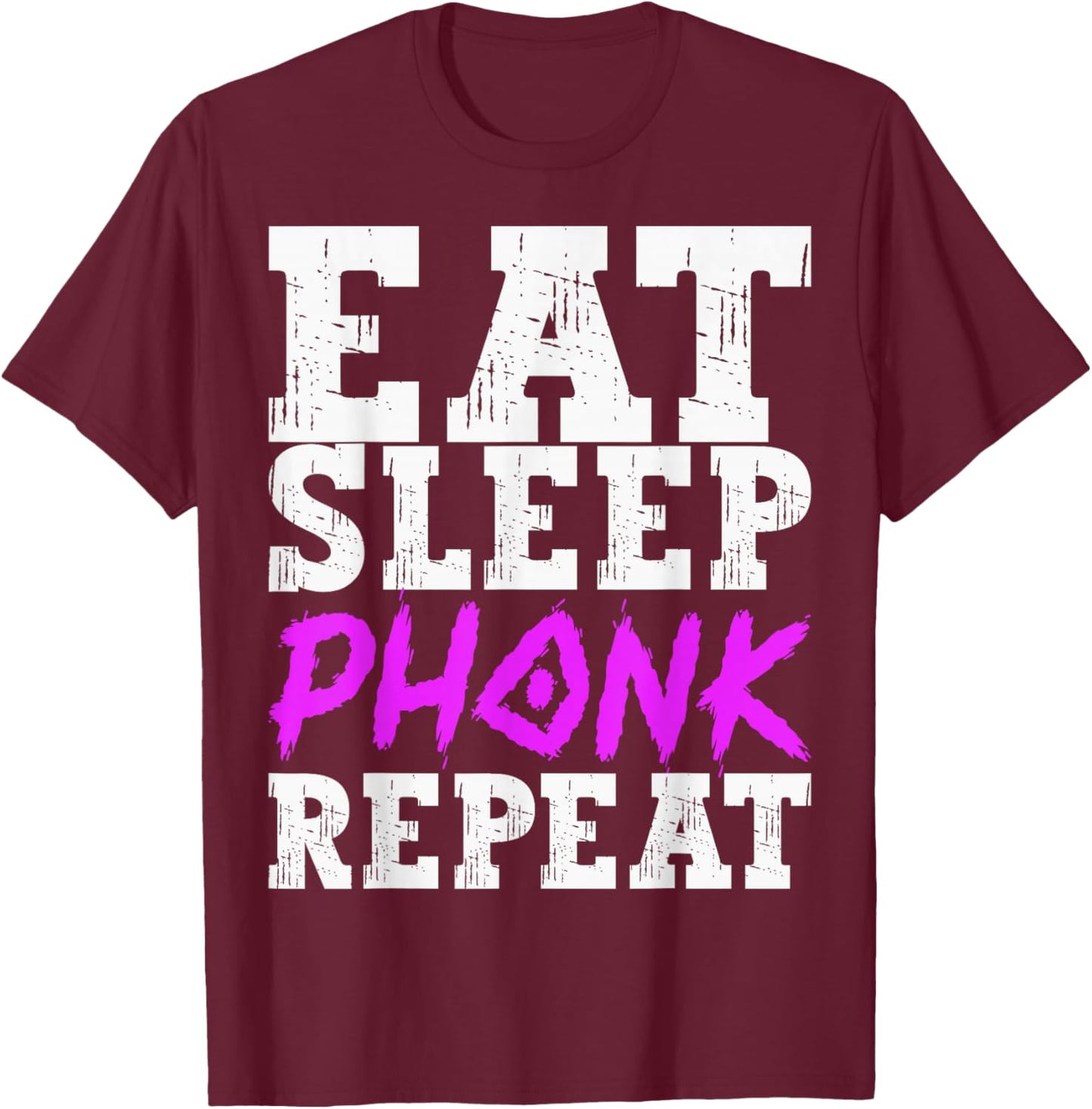 Eat Sleep Phonk Repeat Phonky Trap Lo-Fi Music T-Shirt - T-Shirt | Maroon