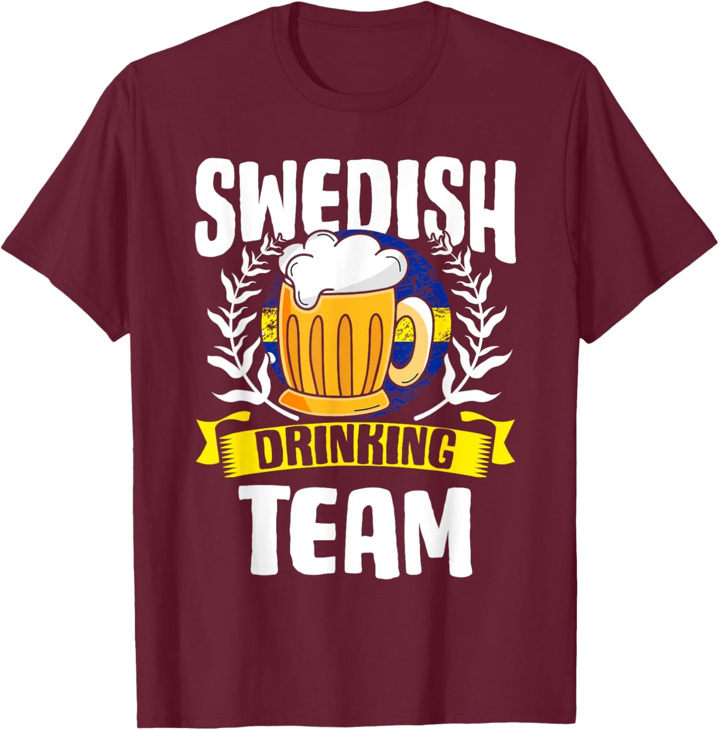 Swedish Drinking Team Sweden Flag Nationality Beer Lover T-Shirt - T-Shirt | Maroon