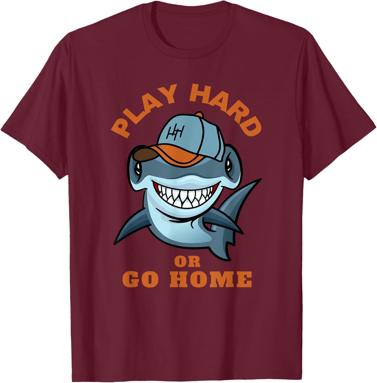 Play Hard or Go Home Funny Hammerhead Shark Baseball T-Shirt - T-Shirt | Maroon