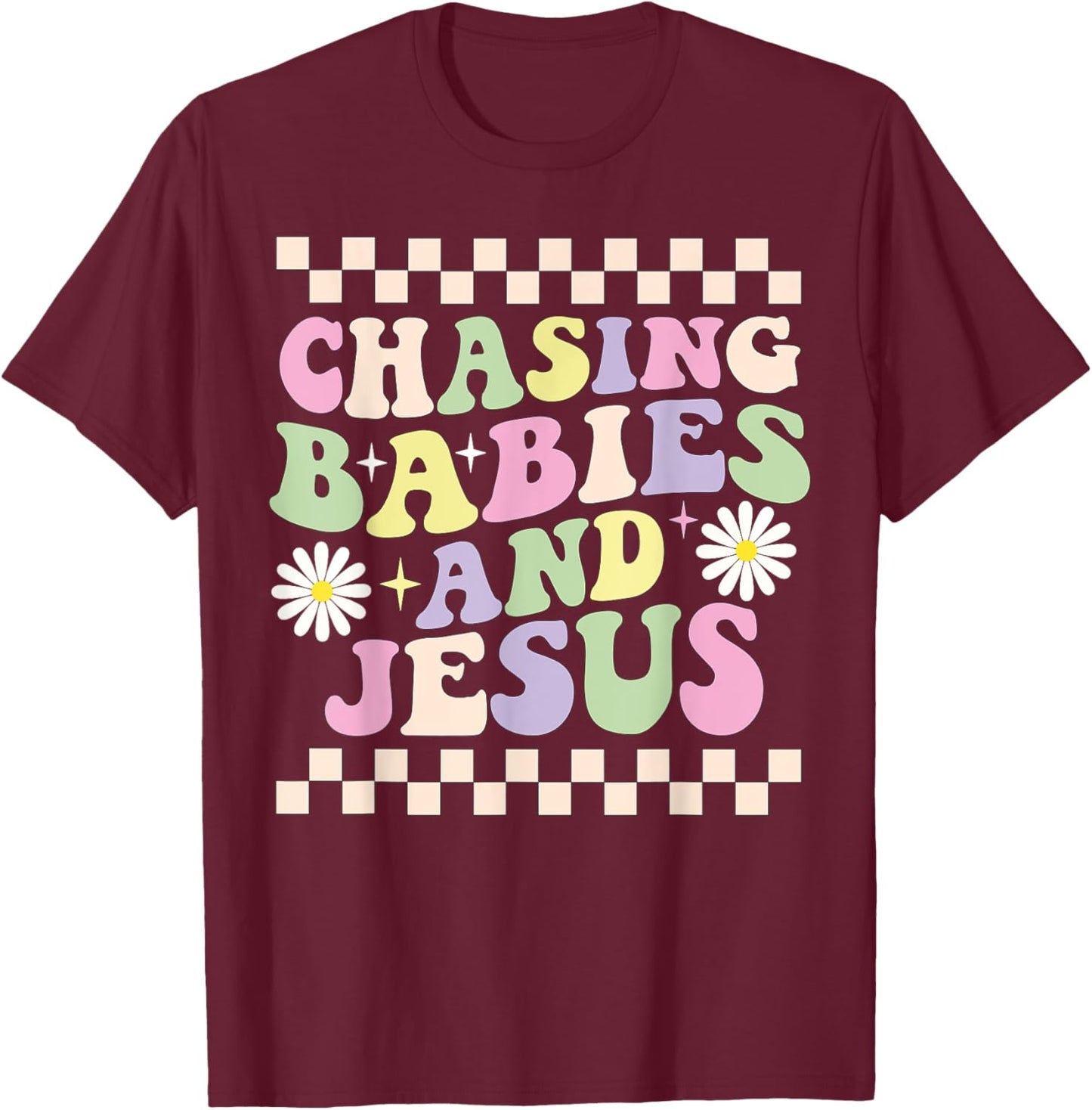 Chasing Babies And Jesus Groovy T-Shirt - T-Shirt | Maroon