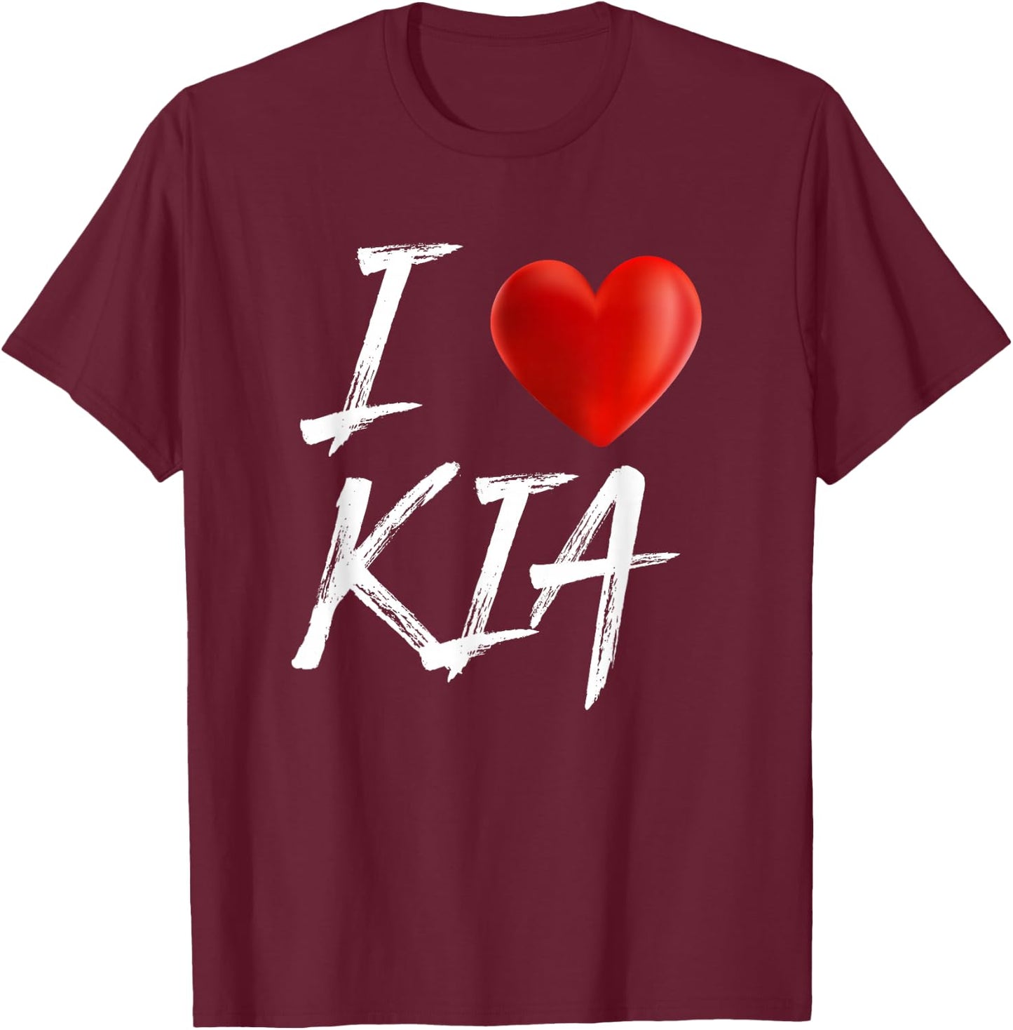 I Love Heart KIA Family Name T Shirt T-Shirt - T-Shirt | Maroon