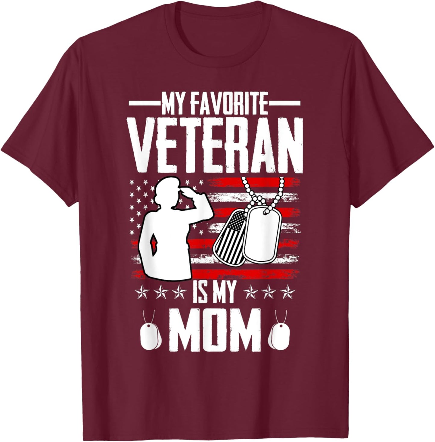 My Favorite Veteran Is My Mom Usa Flag Vintage Men Women T-Shirt - T-Shirt | Maroon