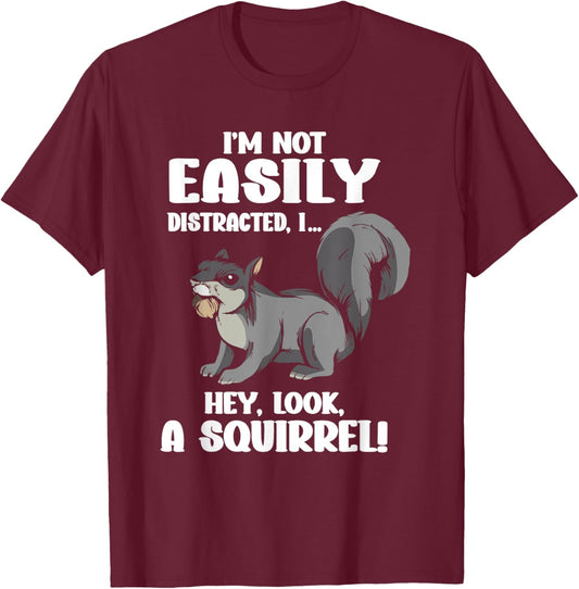 Ich Bin Nicht Leicht Abzulenken Hey, Ein Squirrel [German Language] T-Shirt - T-Shirt | Maroon