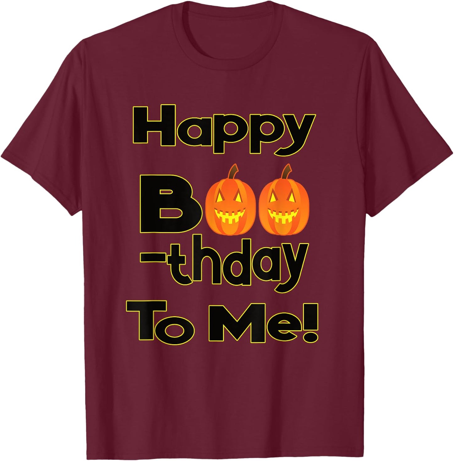 Cute October Halloween Birthday Pumpkin Boo B-Day T-Shirt - T-Shirt | Maroon
