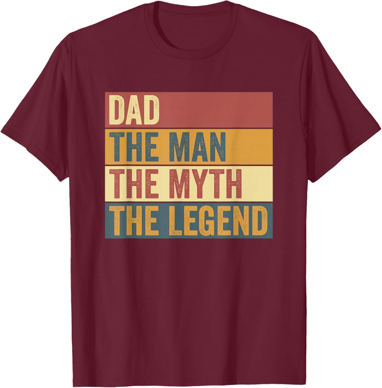 Funny Dad Legend Saying T-Shirt - T-Shirt | Maroon