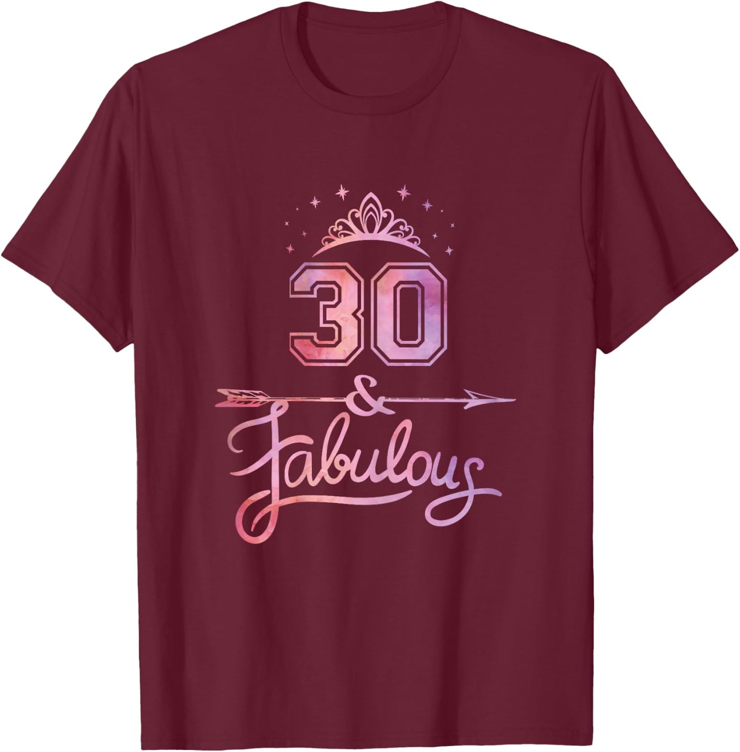 Women 30 Years Old And Fabulous Happy 30th Birthday T-Shirt - T-Shirt | Maroon