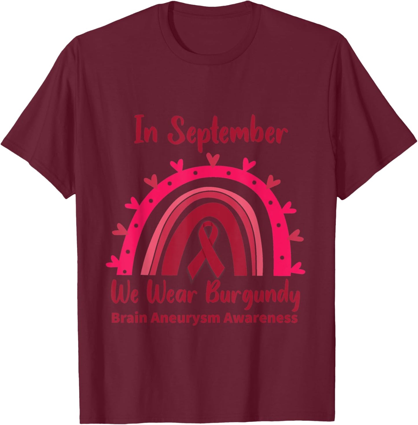 In September We Wear Burgundy Brain Aneurysm Awareness T-Shirt - T-Shirt | Maroon