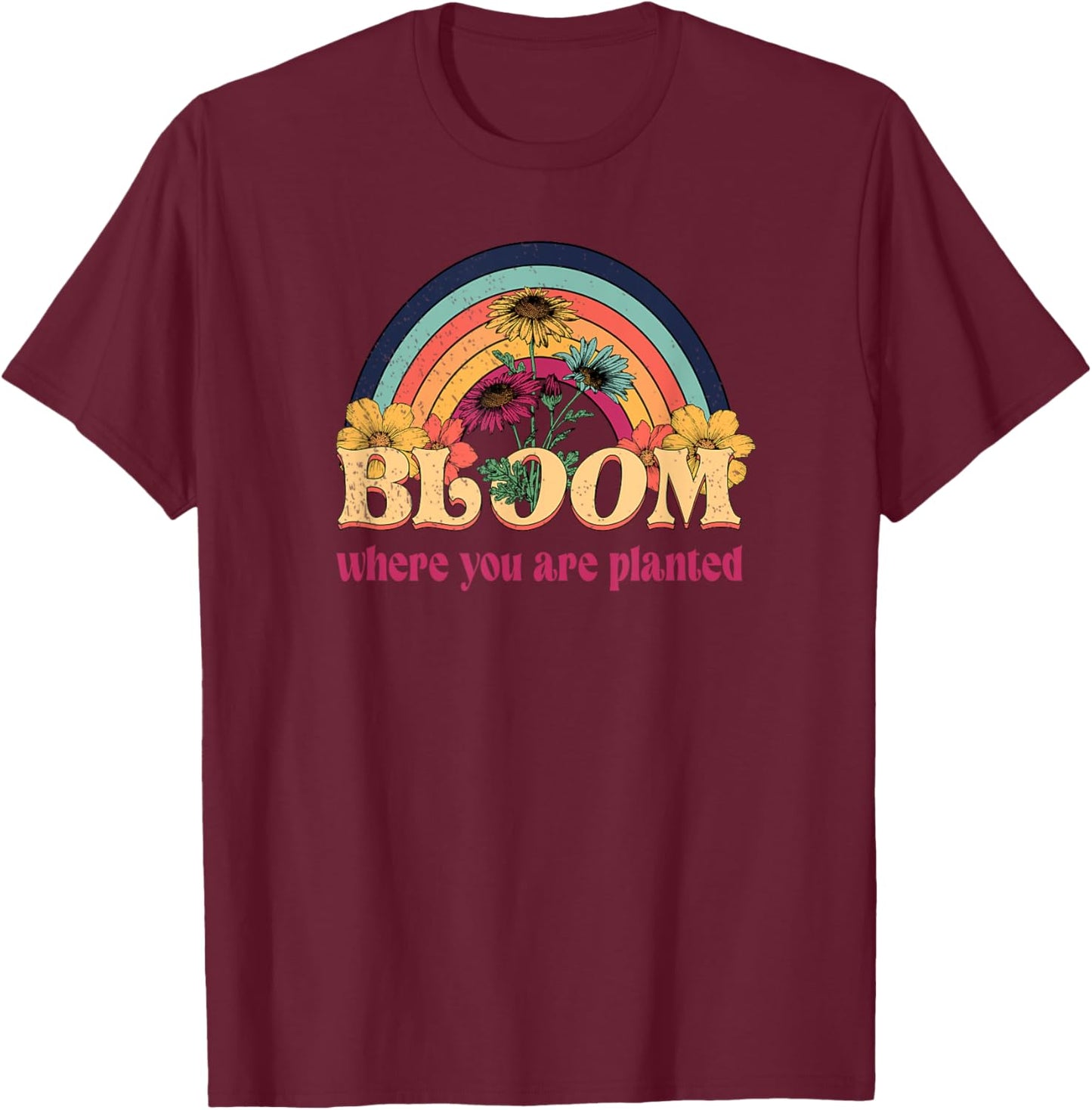 Retro Groovy Bloom Where You Are Planted Gardener Gardening T-Shirt - T-Shirt | Maroon