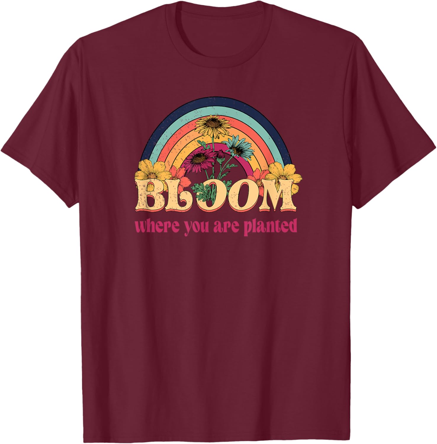 Retro Groovy Bloom Where You Are Planted Gardener Gardening T-Shirt - T-Shirt | Maroon